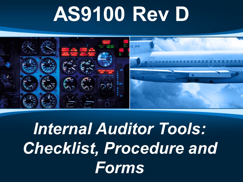 AS9100d Internal Auditor Tools: Checklist, Procedure and Forms