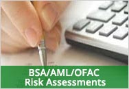 BSA/AML/OFAC Risk Assessments - Are You Doing Them Correctly BSA/AML/OFAC Risk Assessments - Are You Doing Them Correctly