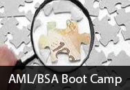 AML/BSA Boot Camp AML/BSA Boot Camp