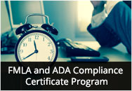 FMLA, ADA and PDA Certificate Program FMLA, ADA and PDA Certificate Program